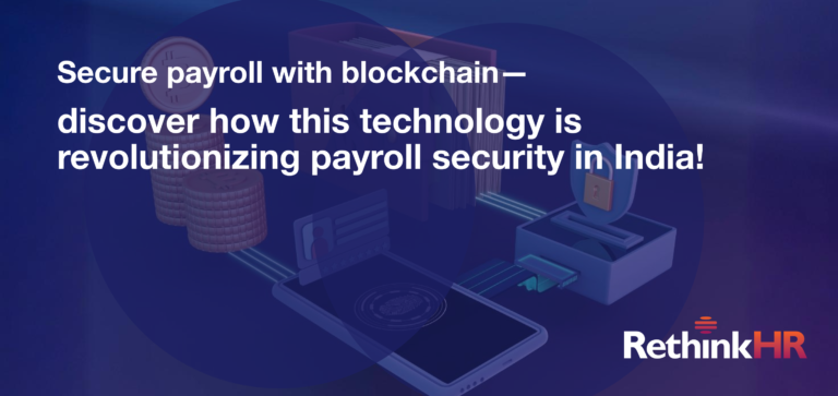 Blockchain for Payroll Security: Future-Proofing HR in India